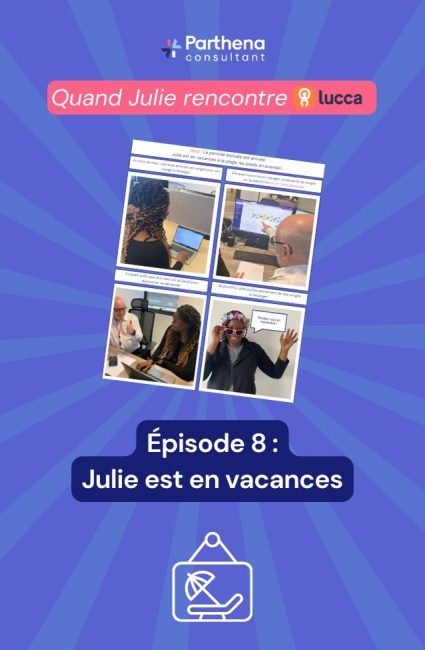 Episode 8 - Julie est en vacances